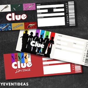 May include: Three rectangular event tickets for a Clue themed production. Each ticket features the Clue logo, a barcode, and blank fields for name, date, time, venue, and message. The designs include illustrations of game weapons and character silhouettes.