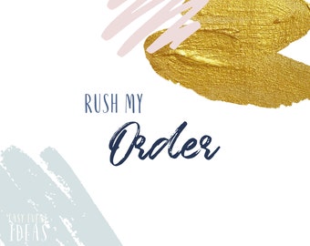 Rush My Order| Add to any Printable Digital Download