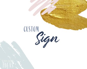 Custom Sign Design | Any Size  | Printable | Digital Download | Baby Shower Sign | Bridal Shower Sign | Wedding Sign Mitzvah Sign