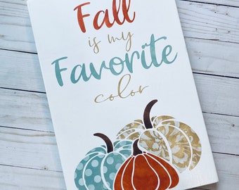 Pumpkin Wood Sign - Fall Halloween wall decor - Fall is my favorite color painted wood sign