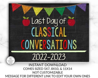 Last Day of Classical Conversations Sign, Instant Download, Classical Conversations, Last Day of School Chalkboard, Last Day of School