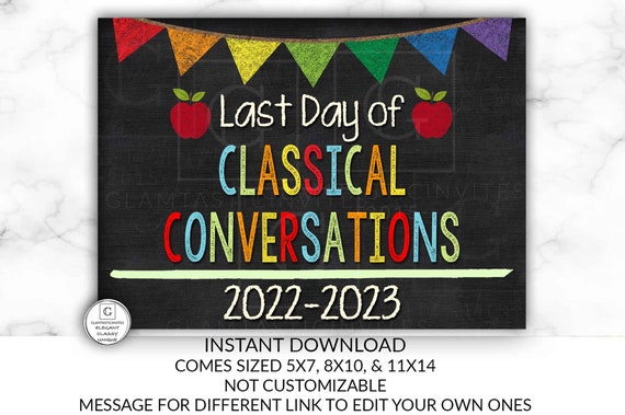 Last Day of Classical Conversations Sign, Instant Download, Classical Conversations, Last Day of School Chalkboard, Last Day of School Il_570xn