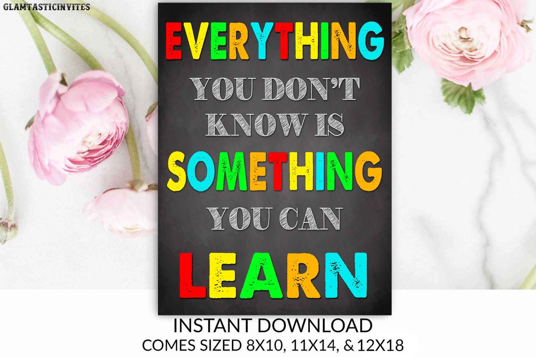 Teacher Classroom Decor, Everything You Don't Know Quote, Learn Quotes ...