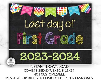 Last Day of School Sign, Last day of First Grade Sign, 2023-2024 Chalkboard Sign, INSTANT Download, Printable, Photo Prop, Last Day Sign