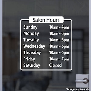 May include: White sign with black text listing salon hours. The sign says "Salon Hours" and lists the hours of operation for each day of the week. Sunday: 10am - 4pm, Monday: 10am - 6pm, Tuesday: 10am - 6pm, Wednesday: 10am - 6pm, Thursday: 10am - 6pm, Friday: 10am - 7pm, Saturday: Closed.