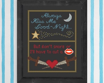 Cross Stitch  Pattern "Always Kiss Me Good-Night but Don't Snore or I'll Cut a B***h" PDF Download Designed by Old School Edith