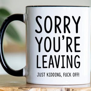 Going Away Gift  | Sorry you&#39;re leaving | Retirement Mug | Goodbye Gifts | retirement women | retirement cup | farewell Gifts | Farewell Mug
