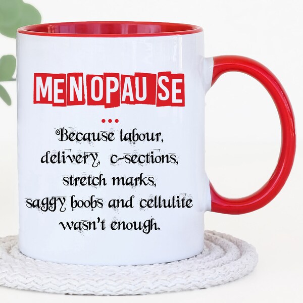 Menopause Mug | Novelty Joke Birthday Gift | Funny Coffee Cup | Hilarious Gifts | Inspirational Mug | Gift for Women | Christmas Present