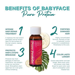 May include: A pink and clear bottle of hair treatment labeled "Babyface Pure Protein" with the text "The best hair treatment you will ever use". The bottle is surrounded by a white background with four numbered benefits of the product listed.