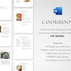 May include: A cookbook template designed for Microsoft Word. The template features a white background with black text and images of food. The text includes the title "COOKBOOK" and the phrase "Professionally-designed, modern, easy-to-use template, fully editable in MS WORD."  The text also includes the phrase "You can:" followed by a list of features: "Change text and fonts", "Adjust colors to match your style", "Add your own photos", and "Modify page layout according to your needs".