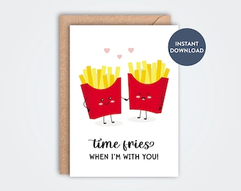 Time Pommes, wenn ich bei Dir bin druckbare Grußkarte, Vorlage Klappkarte, süße Pommes Karte, Jubiläumskarte, Liebe, Freundschaft, lustige Karte