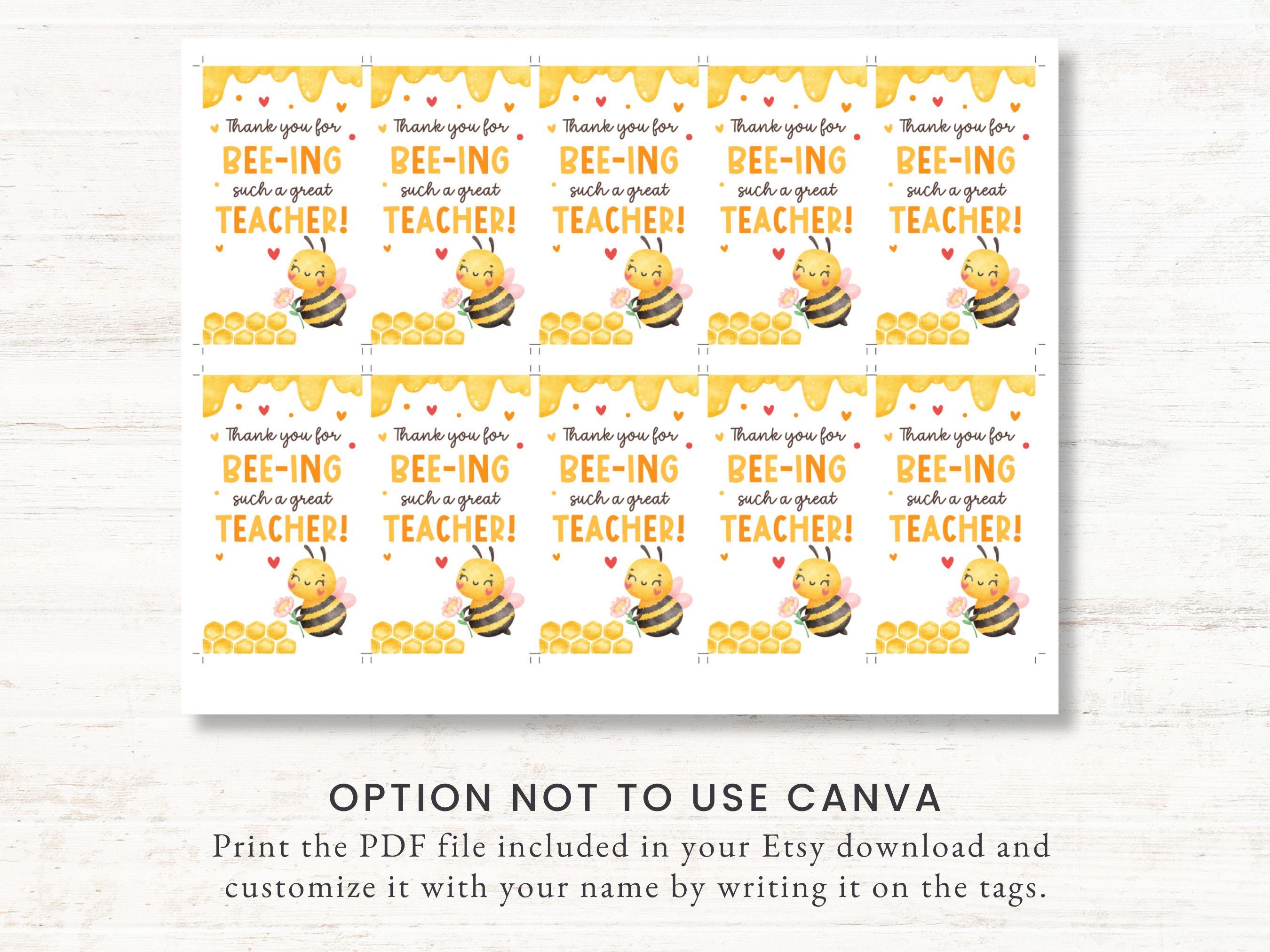 Printable Teacher Appreciation Gift Tag, Thank You for Bee-ing Such a ...
