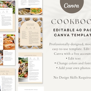Peut inclure: Un mod&egrave;le Canva pour un livre de cuisine avec un fond beige et un titre qui dit "Cookbook Editable 40 Page Canva Template". Le mod&egrave;le pr&eacute;sente des images de nourriture et des zones de texte pour les recettes. Le texte sous le titre dit "Mod&egrave;le professionnel, moderne et facile &agrave; utiliser. Modifiez-le dans Canva avec un compte gratuit. &bull; Modifier le texte &bull; Changer les couleurs et les polices &bull; Ajouter vos propres photos Pas besoin de comp&eacute;tences en design !"