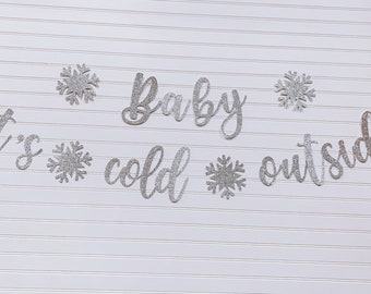 Baby It's Cold Outside Banner | Winter Party Decor | Snowflake Banner