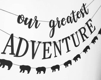 Our Greatest Adventure Baby Shower Banner in Custom Colors | Bear Banner