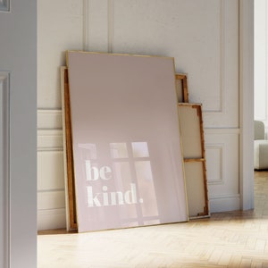 Be Kind Quote Print Kindness Poster Blush Pink Wall Art Nursery Positivity Wall Art Motivational Quotes Pastel Bedroom Decor image 1