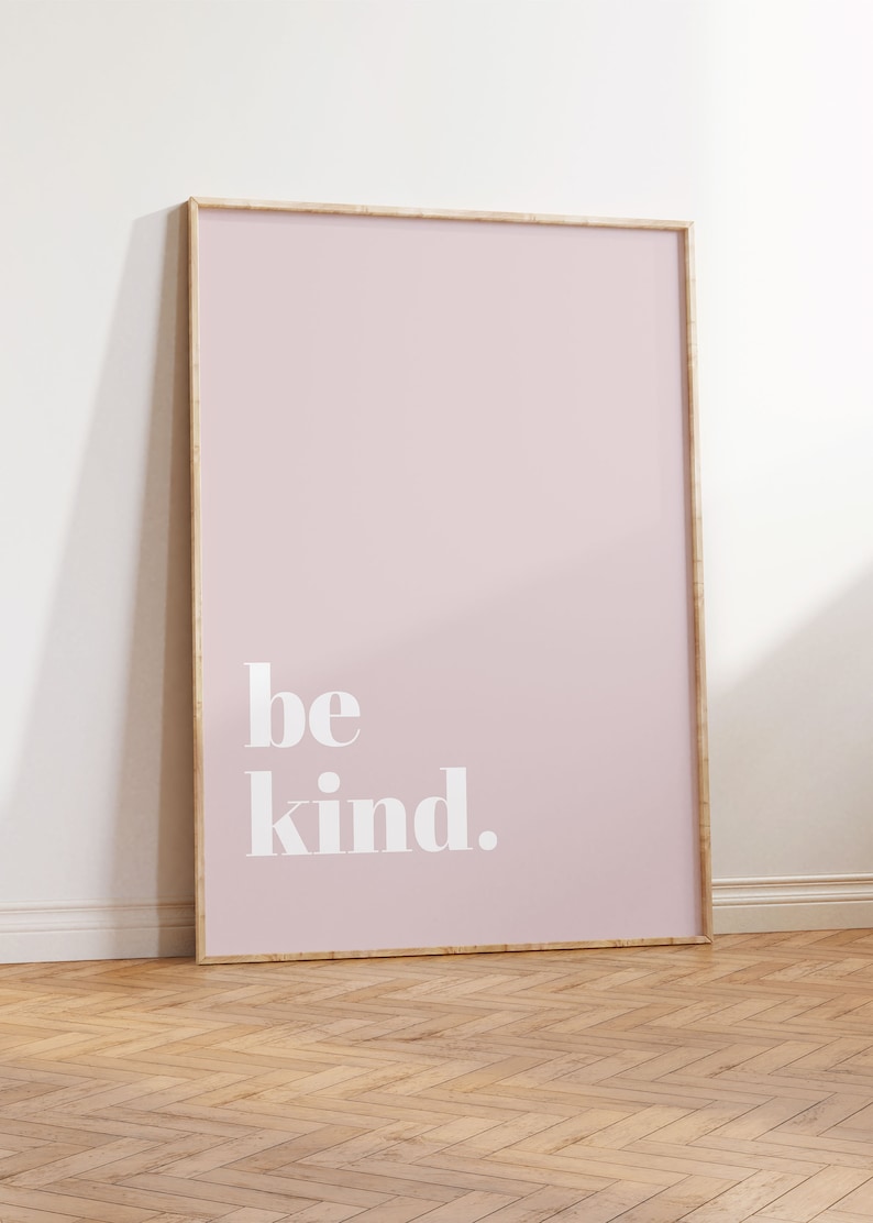 Be Kind Quote Print Kindness Poster Blush Pink Wall Art Nursery Positivity Wall Art Motivational Quotes Pastel Bedroom Decor image 3