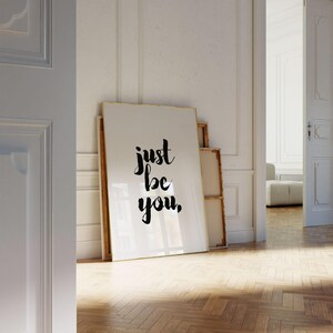 Quote Art, Just Be You Print, Gift for Girlfriend, First Anniversary Gift, Wall Art Quotes, Life Quotes Wall Print, Minimalist Typography image 2