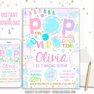 May include: A birthday party invitation with a bubble theme. The invitation features the text "POP on OVER for a Bubbly GOOD TIME" and "Olivia is turning seven!" The design includes bubbles, pastel colours, and the words "Instant Download."