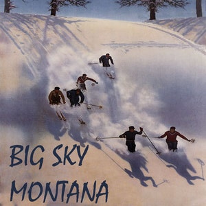 Ski Big Sky Montana Skiing Winter Sport Snow Mountains Usa Travel Vintage Poster Repro on Matte Paper or Canvas Free SHIPPING in USA