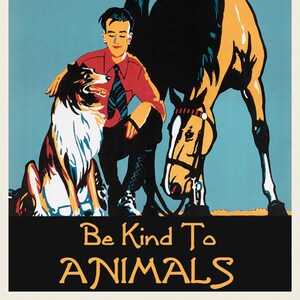Dog Horse Boy All for One One for all Be kind to Animals American Usa Vintage Poster Repro on Matte Paper or Canvas FREE SHIPPING in USA