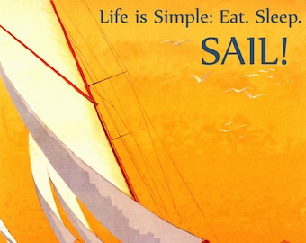 Sailing 16"x20" Life is Simple Eat Sleep Sail Boat American Sport Vintage Poster Repro on Matte Paper or Canvas FREE SHIPPING in USA