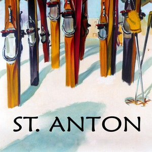 May include: A vintage ski poster with a colorful illustration of skis and ski poles against a snowy background. The text "ST. ANTON" is printed at the bottom of the poster.