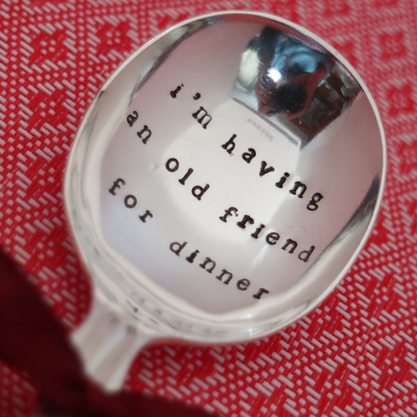 I'm Having an Old Friend for Dinner - Silence of the Lambs Movie Hannibal Lecter Quote Stamped Silver Plated Vintage Soup Cereal Spoon