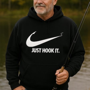 Just Hook It Fishing Hoodie – Funny Fisherman Gift for Men, Perfect Father’s Day Present, Fishing Apparel, Outdoor Hoodie, Free Shipping