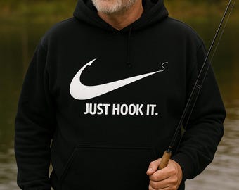 Just Hook It Fishing Hoodie – Funny Fisherman Gift for Men, Perfect Father’s Day Present, Fishing Apparel, Outdoor Hoodie, Free Shipping