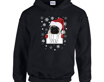 Christmas Pug Life, Let It Snow!, Santa Claus Xmas, Unisex Pullover, Unisex Gift, Cozy Gift