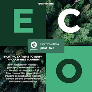 May include: An eco-friendly graphic with the word "ECO" in large letters. The image includes text that reads "For every order we plant 1 tree" and "FIGHTING EXTREME POVERTY THROUGH TREE PLANTING". The image promotes environmental stewardship.