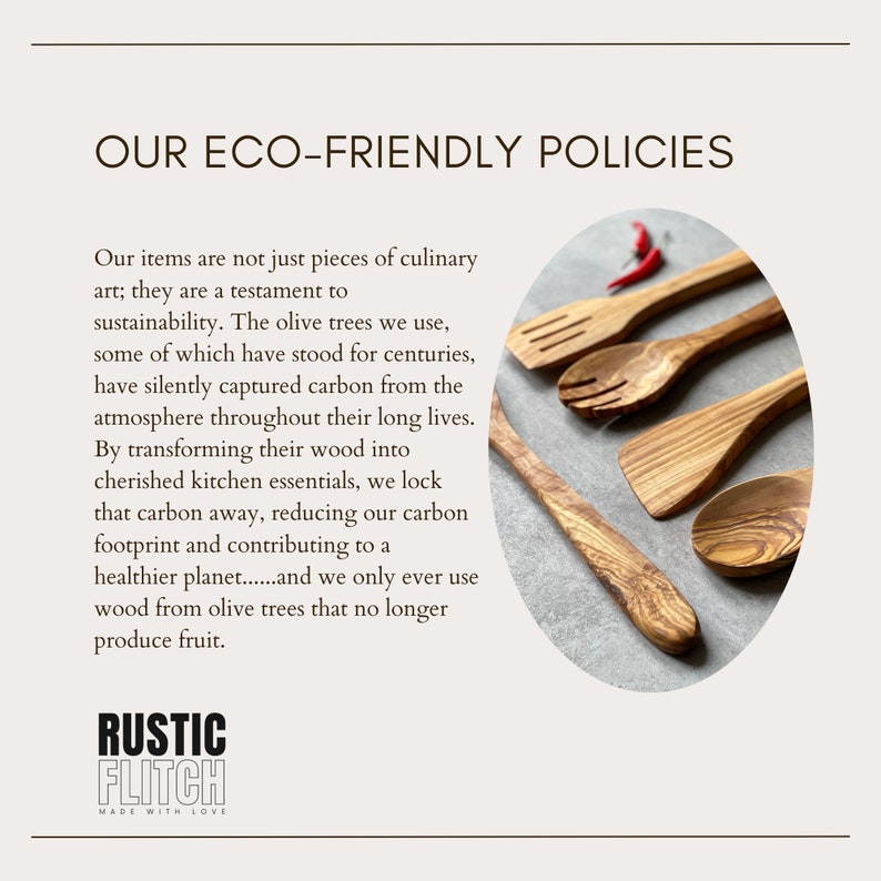May include: Wooden kitchen utensils, including a fork, spoon, spatula, and small bowl, are displayed on a light gray surface. The utensils are made from olive wood and have a natural, rustic appearance. The text "OUR ECO-FRIENDLY POLICIES" is at the top.