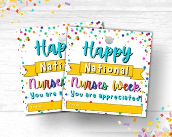 May include: Two colorful gift tags with confetti backgrounds. The text on the tags reads "Happy National Nurses Week. You are appreciated!" with a space for a name to be written under "From:".