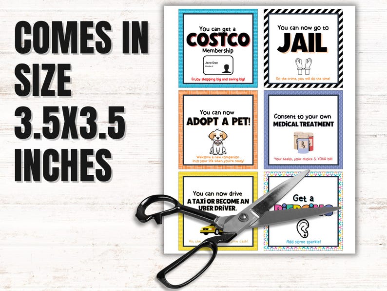 May include: A set of eight printable 3.5x3.5 inch cards with humorous and lighthearted phrases. The cards feature colorful borders and illustrations. The phrases include "You can now go to jail", "You can get a Costco membership", "You can now adopt a pet", "Consent to your own medical treatment", "You can now drive a taxi or become an Uber driver", and "Get a piercing".