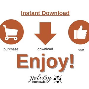 May include: Instant Download graphic with a shopping cart, a downward arrow, and a thumbs up icon. The text "Enjoy!" is below the icons. The text "Holiday Expressions Co." is below the text "Enjoy!"