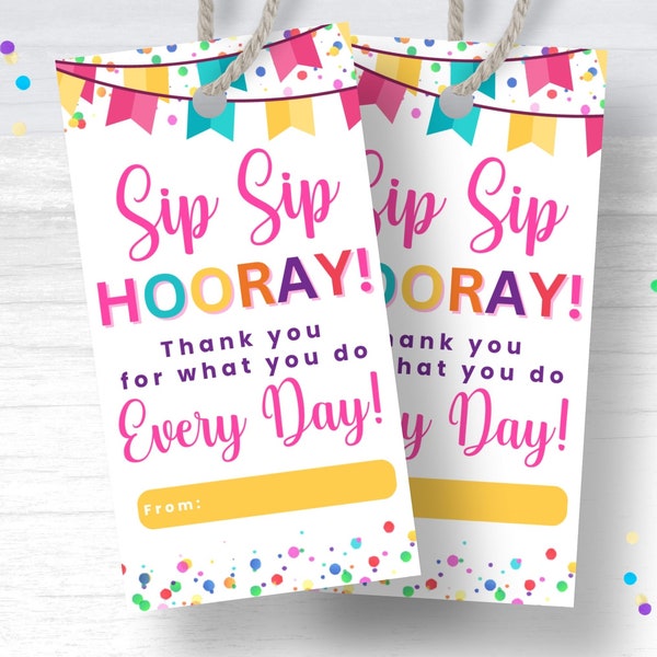 Sip Sip Hooray Appreciation Gift Tag Printable Sip Sip Hooray Teacher Tag Sip Sip Hooray Employee Appreciation Gift Tag Printable Sip Sip