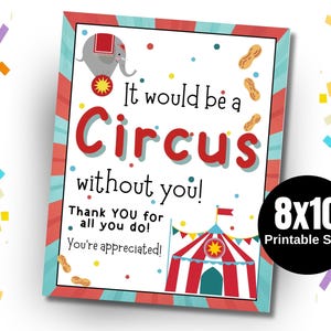 Insegnante di circo Apprezzamento cartello stampabile Tema circo Mostra cartello Apprezzamento personale scolastico Apprezzamento dipendenti Circo senza di te cartello