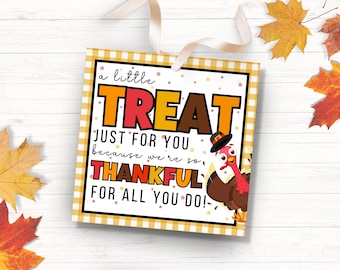 Thankful for You Staff Appreciation Teacher Thankful Tag for Thanksgiving Treat Tag Employee Appreciation Thanksgiving Tag Printable Thanks