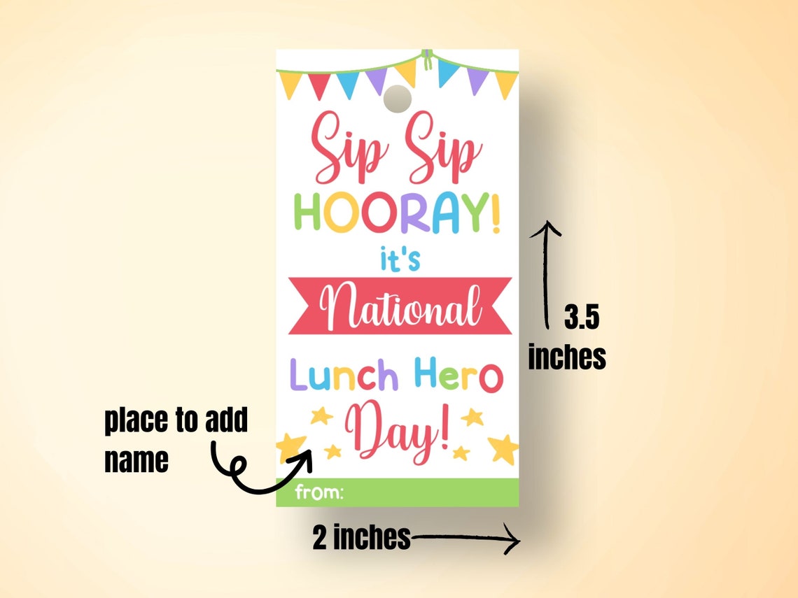 Sip Sip Hooray Appreciation Lunch Hero Gift Tag Printable Sip Sip ...