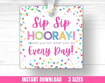Sip Sip Hooray Appreciation Gift Tag Printable Sip Sip Hooray Teacher Tag Sip Sip Hooray Employee Appreciation Gift Tag Printable Sip Sip