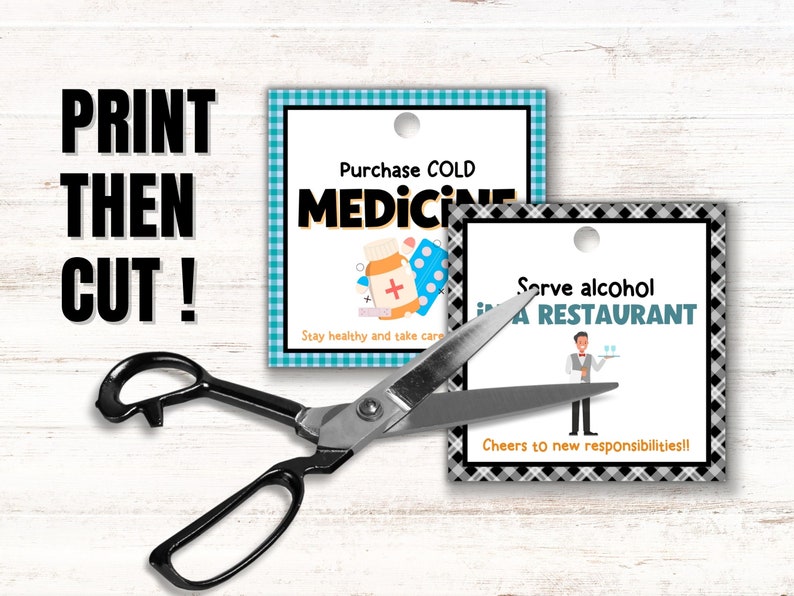 May include: Two printable gift tags with a hole punched at the top. The first tag has a blue and white checkered background and says "Purchase COLD MEDICINE Stay healthy and take care". The second tag has a black and white checkered background and says "Serve alcohol in a RESTAURANT Cheers to new responsibilities!!"