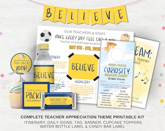 May include: A printable teacher appreciation kit with a yellow and blue color scheme. The kit includes a banner, daily signs, tags, cupcake toppers, a water bottle label, and a candy bar label. The text on the banner reads "Believe".
