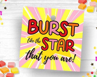 May include: Yellow and pink card with a starburst design. The text on the card reads "BURST like the STAR that you are!"