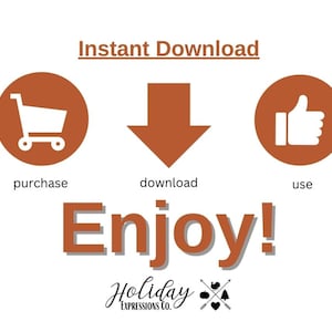 May include: Instant Download graphic with a shopping cart, a downward arrow, and a thumbs up icon. The text "Enjoy!" is below the icons. The text "Holiday Expressions Co." is below the text "Enjoy!"