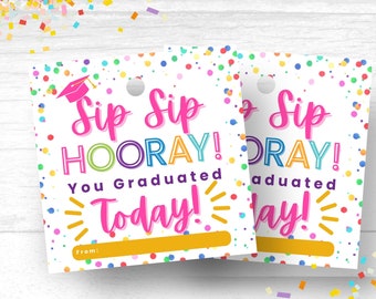 Sip Sip Hooray Graduation Gift Tag Printable Sip Sip Hurray Graduate Tag Sip Sip Hooray Graduation Tumbler Tag Graduation Gift Tag Tumbler