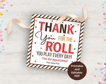 May include: Printable thank you card with a brown and white striped background. The card says "Thank You for the Roll. You Play Every Day! You are appreciated! Pine View PTA".