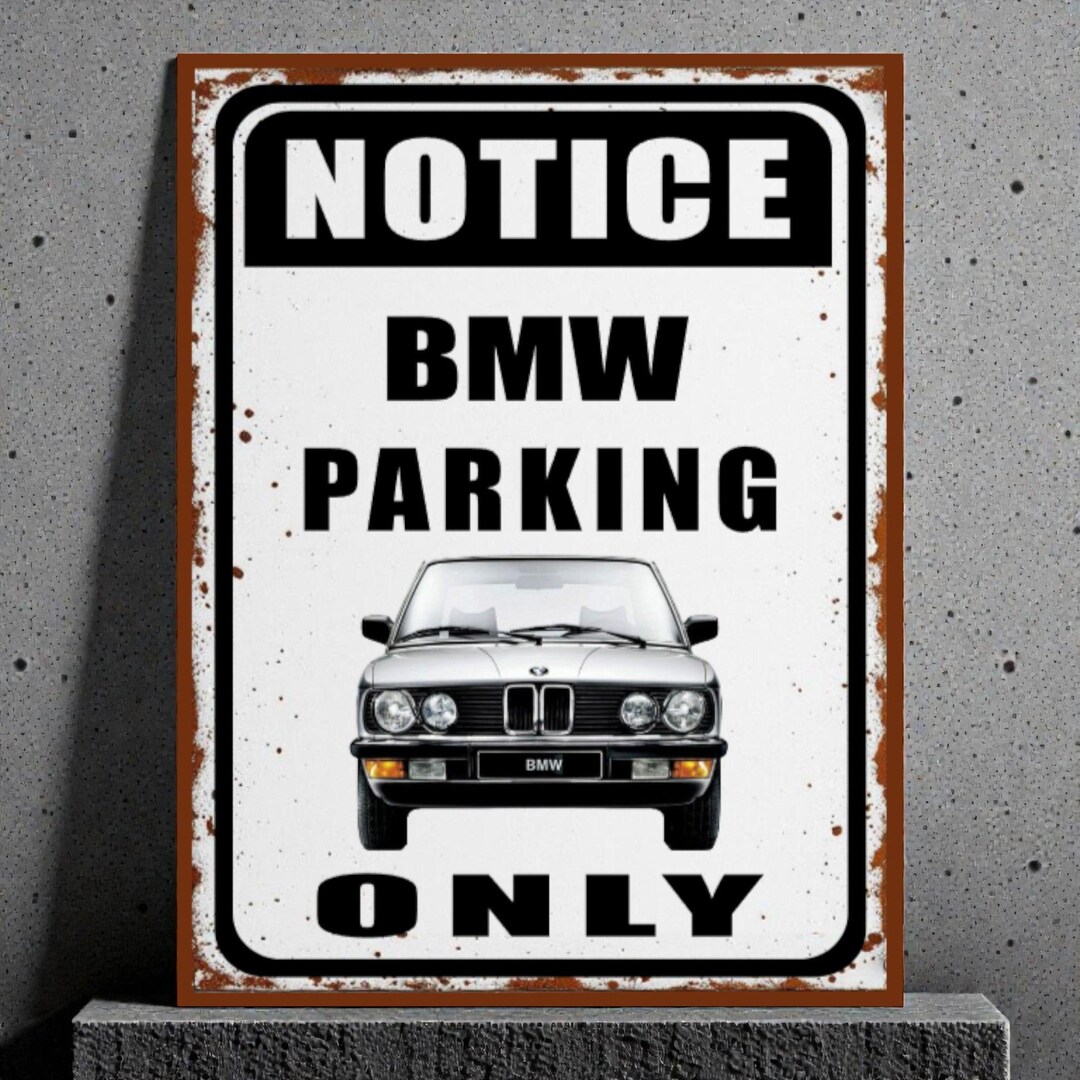Notice BMW Parking Only Rustic Metal Sign - Etsy