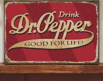 Rustic Dr. Pepper Advertising Sign Drink Dr Pepper Good for Life