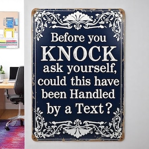 Before You Knock – Funny Office Metal Sign